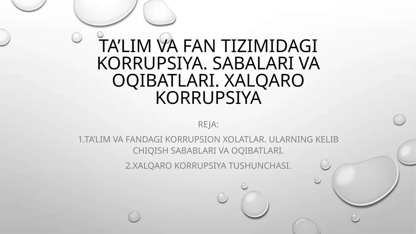 Ta’lim va fan tizimidagi korrupsiya. Sabalari va oqibatlari. Xalqarokorrupsiya