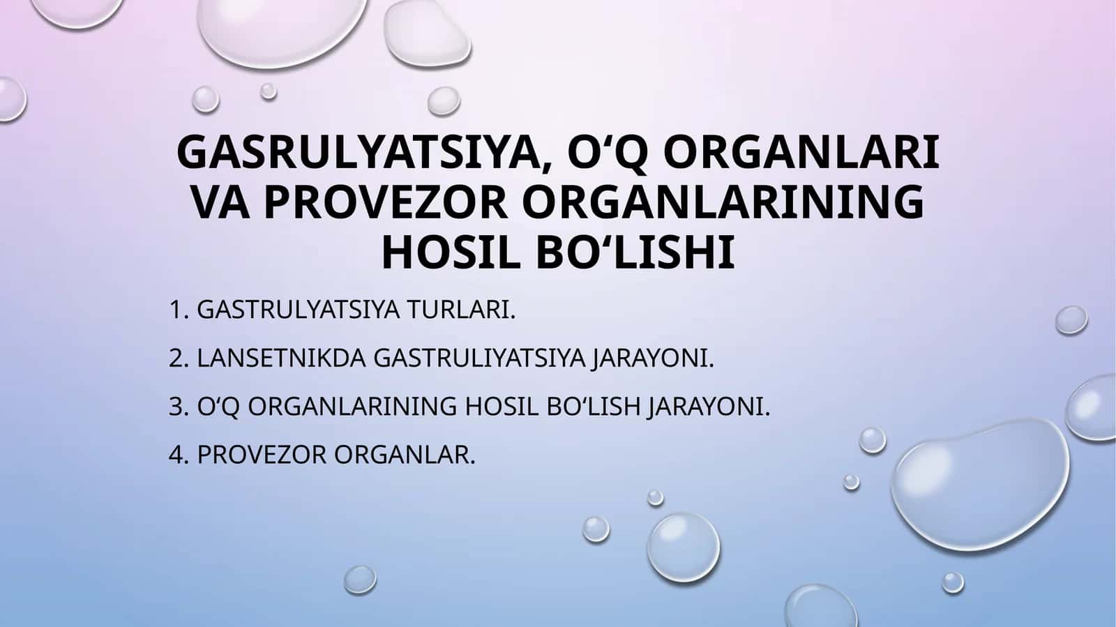 Gastrulyatsiya, O‘q Organlari va Provezor Organlarining Hosil Bo‘lishi