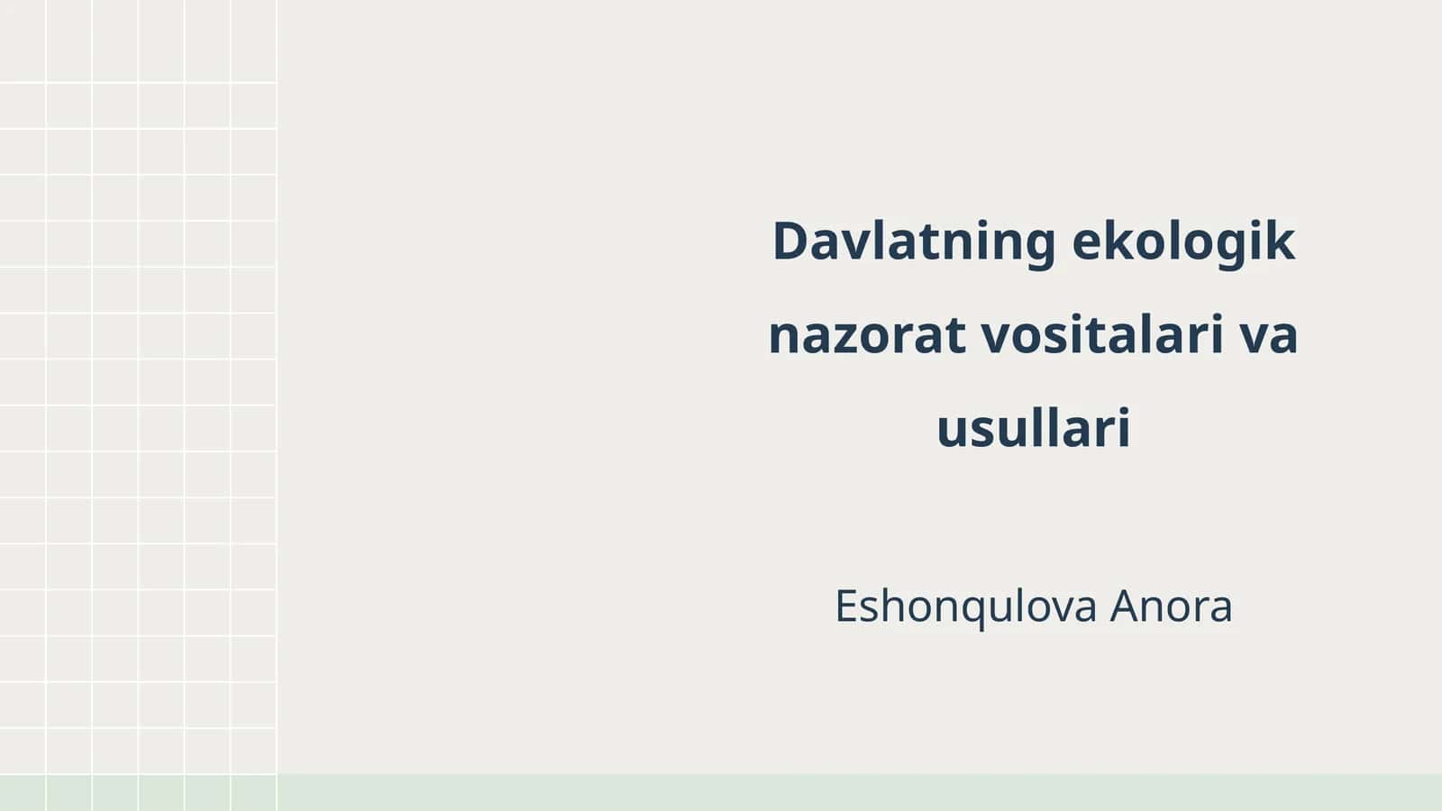 Davlatning ekologik nazorat vositalari va usullari