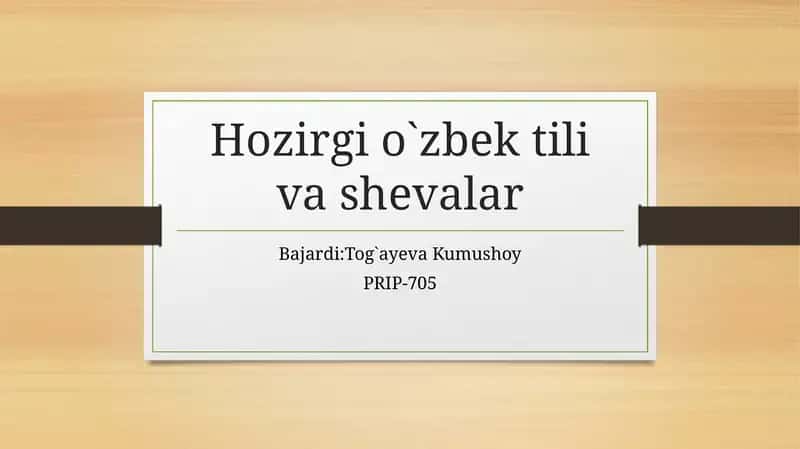 Hozirgi o`zbek tili va shevalar