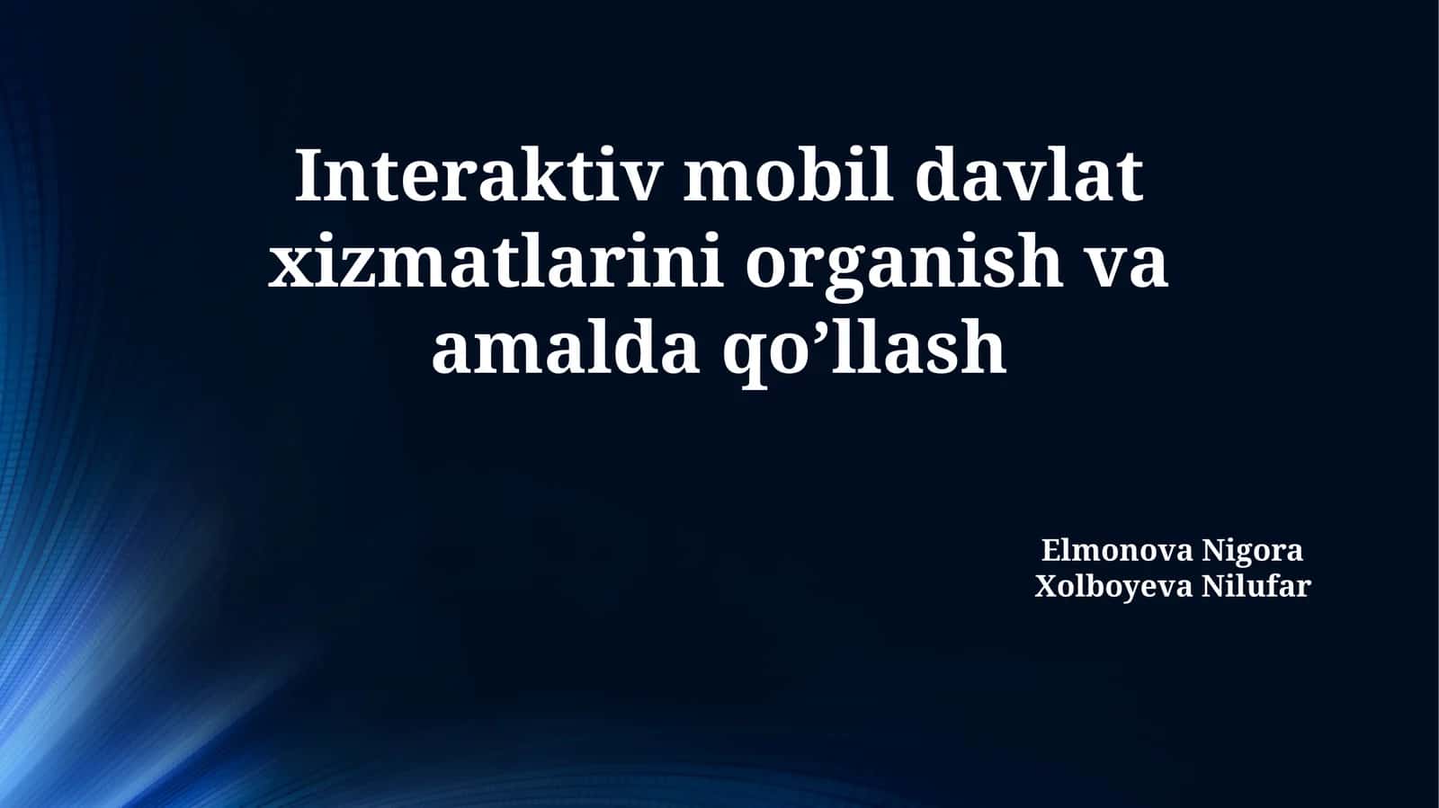 Interaktiv mobil davlat xizmatlarini organish va amalda qo’llash