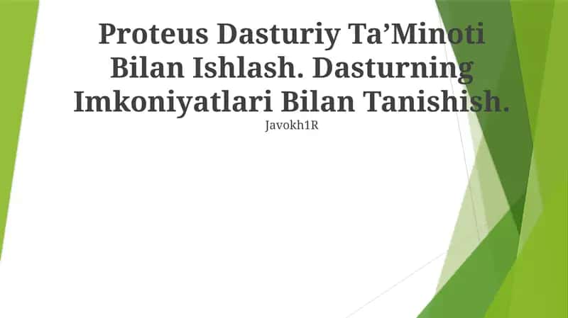 Proteus Dasturiy TaʼMinoti Bilan Ishlash