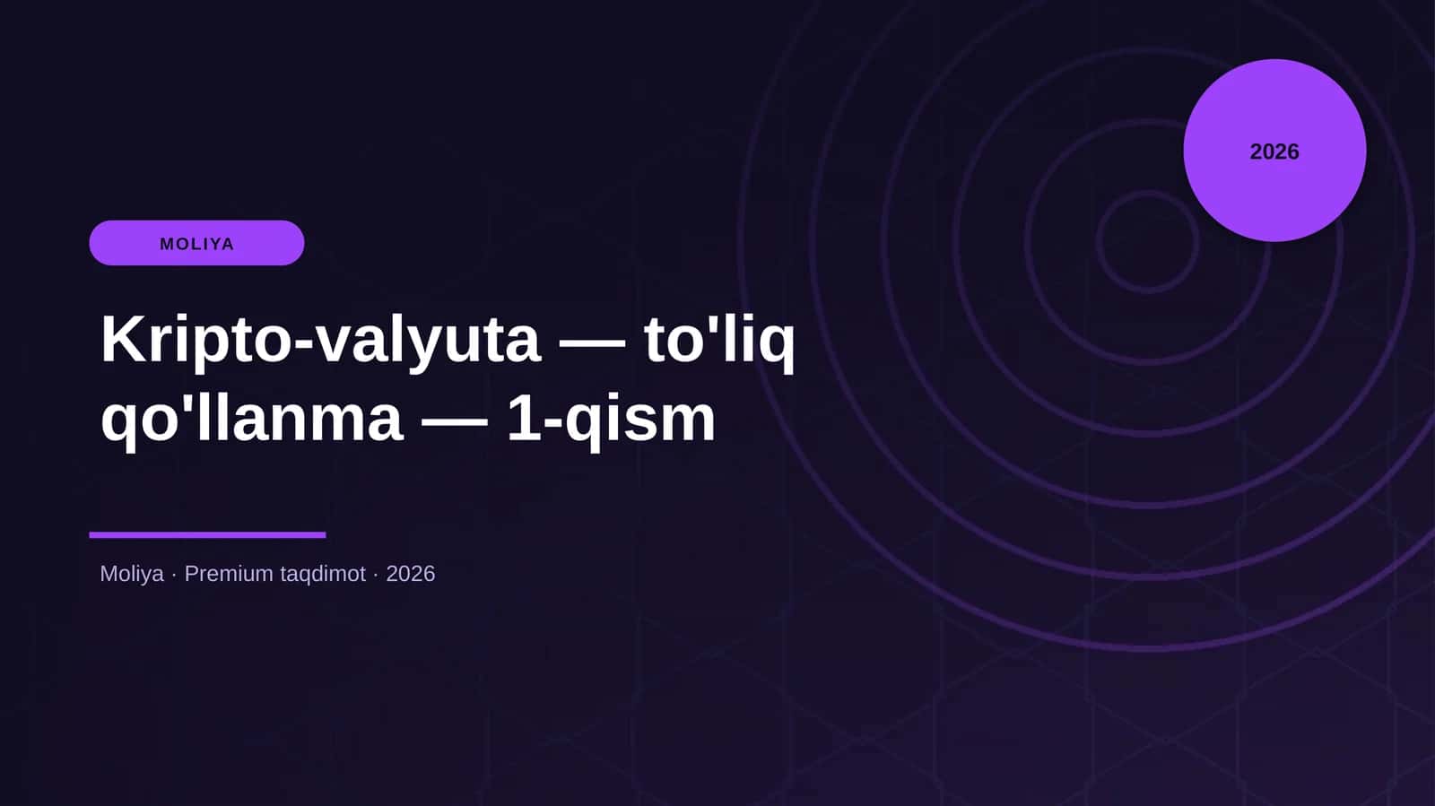 Kripto-valyuta — to'liq qo'llanma — 1-qism