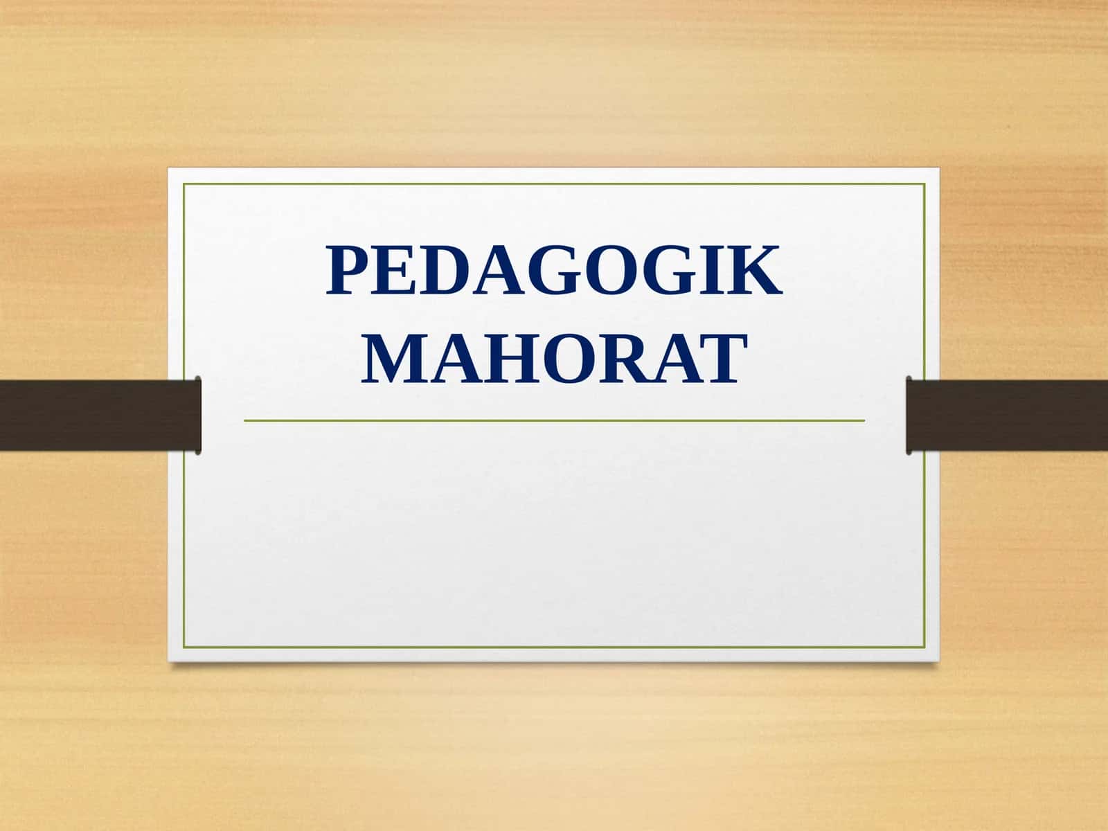 8-Mavzu:Pedagogik nazokat va odob-axloq.Oʻqituvchi nazokatida dilkashlik va pedagogik takt