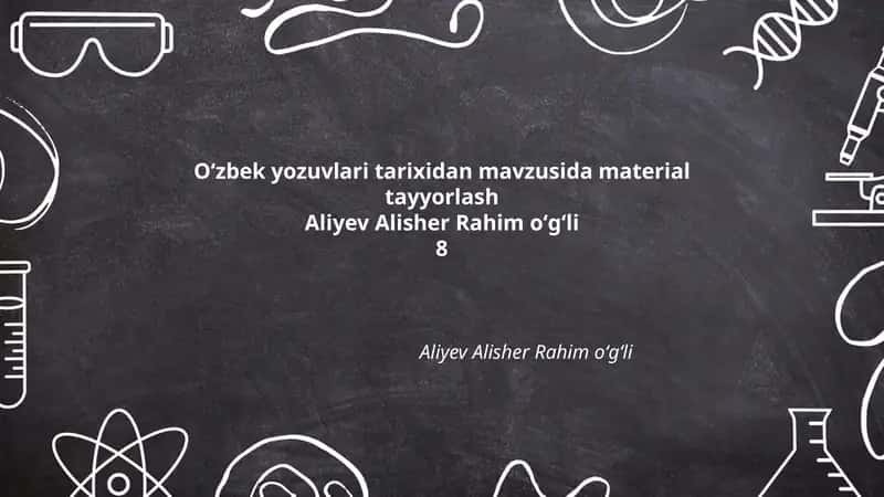 Oʻzbek yozuvlari tarixidan mavzusida material tayyorlash