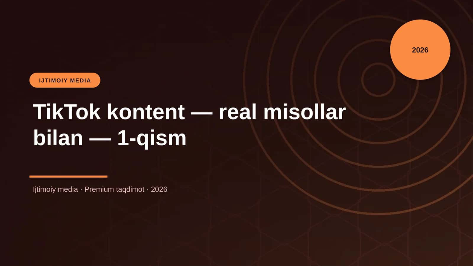 TikTok kontent — real misollar bilan — 1-qism