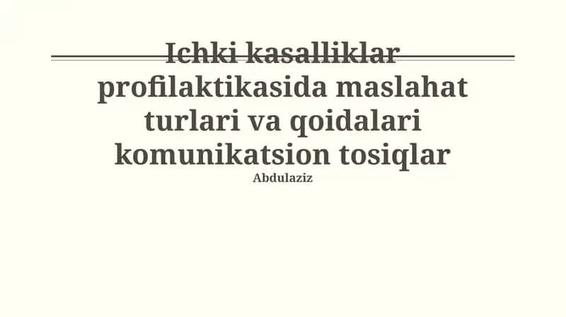 Ichki kasalliklar profilaktikasida maslahat turlari va qoidalari komunikatsion tosiqlar