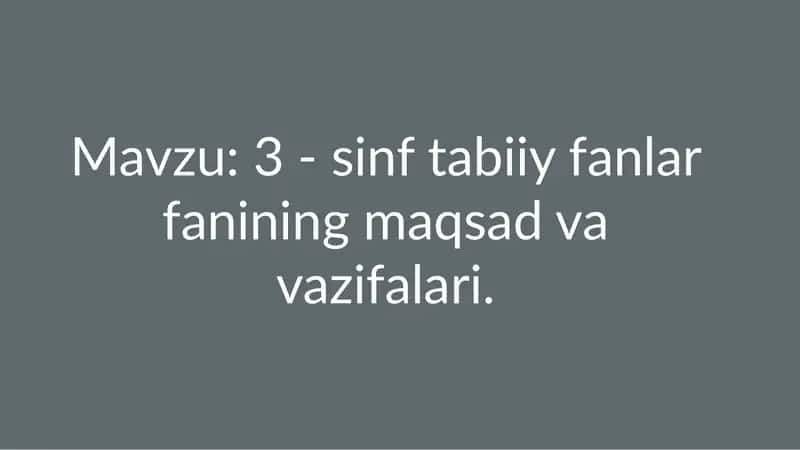 Tabiiy fanlar fanining maqsad va vazifalari