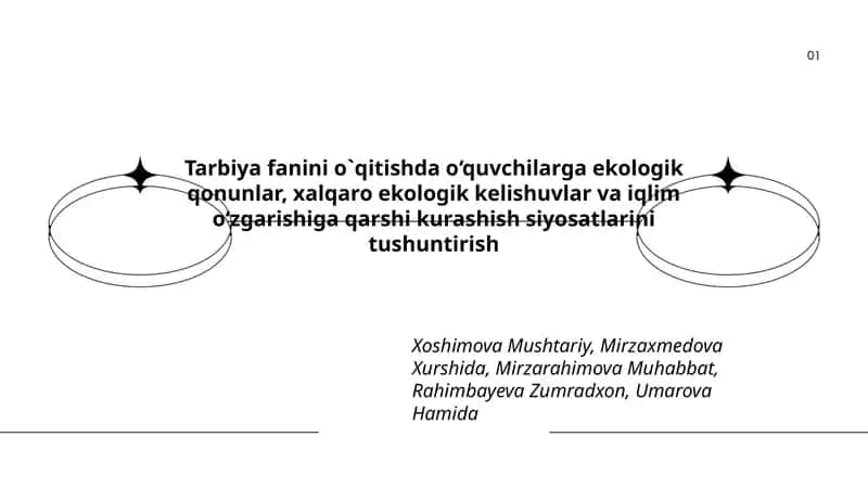 Tarbiya fanini o`qitishda o‘quvchilarga ekologik qonunlar, xalqaro ekologik kelishuvlar va iqlim o‘zgarishiga qarshi kurashish siyosatlarini tushuntirish