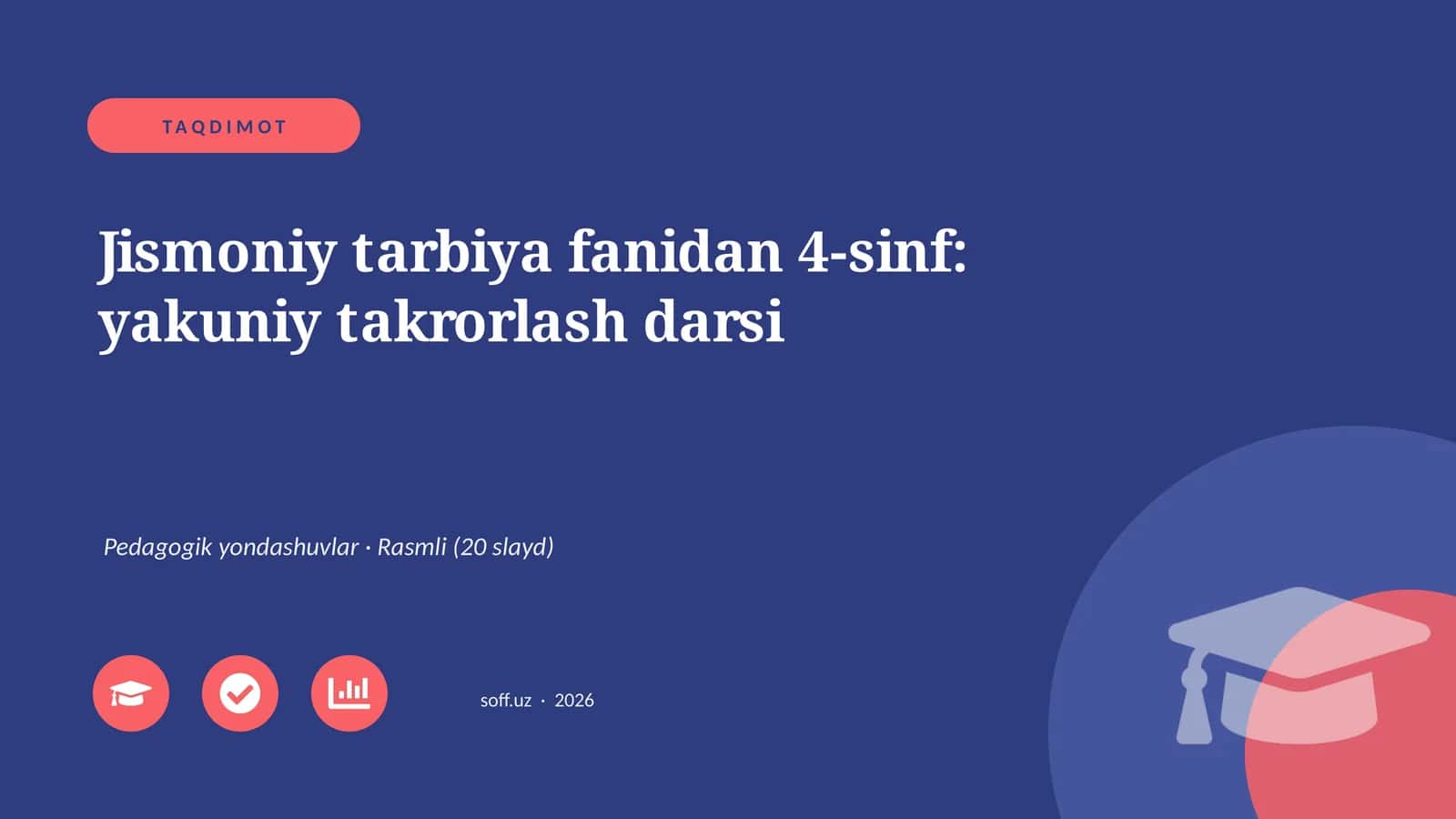 Jismoniy tarbiya fanidan 4-sinf: yakuniy takrorlash darsi
