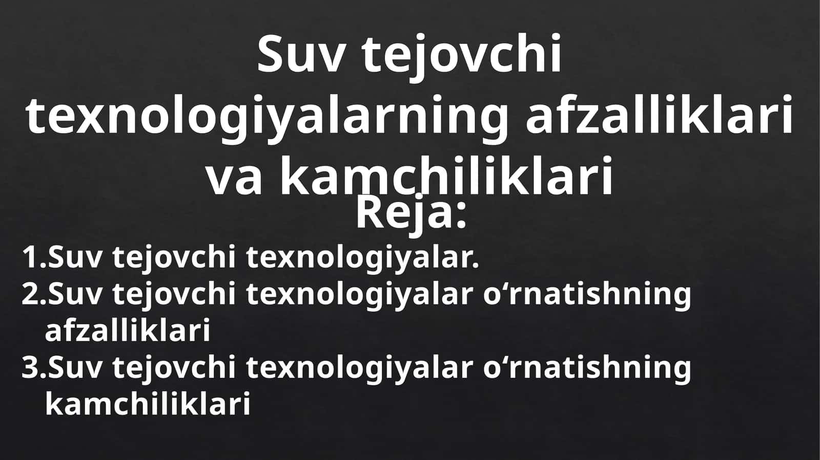 Suv tejovchi texnologiyalarning afzalliklari va kamchiliklari