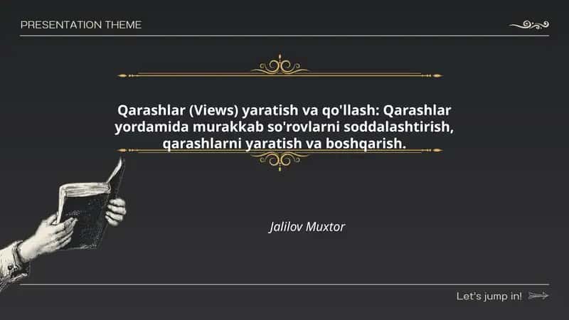 Qarashlar (Views) yaratish va qo'llash: Qarashlar yordamida murakkab so'rovlarni soddalashtirish, qarashlarni yaratish va boshqarish.