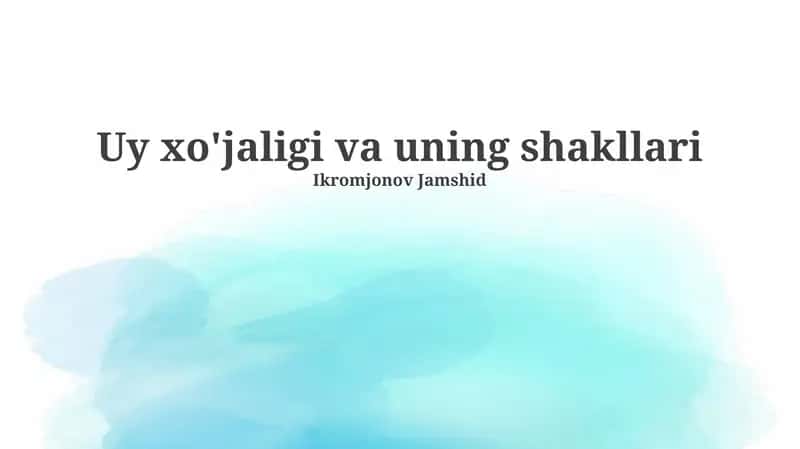 Uy xo'jaligi va uning shakllari