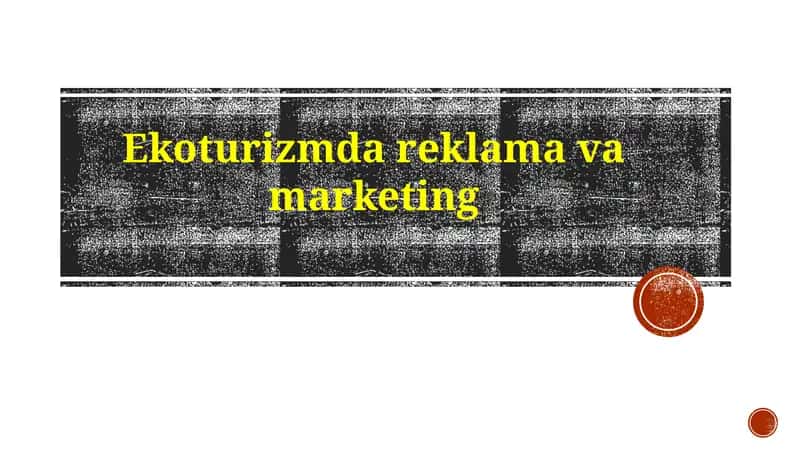 Ekoturizmda reklama va marketing