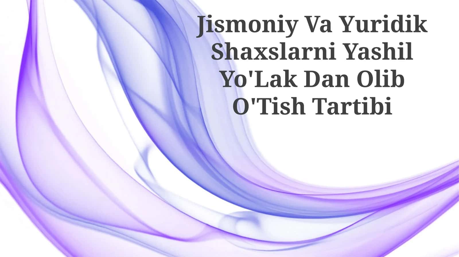 Jismoniy Va Yuridik Shaxslarni Yashil Yo'Lak Dan Olib O'Tish Tartibi