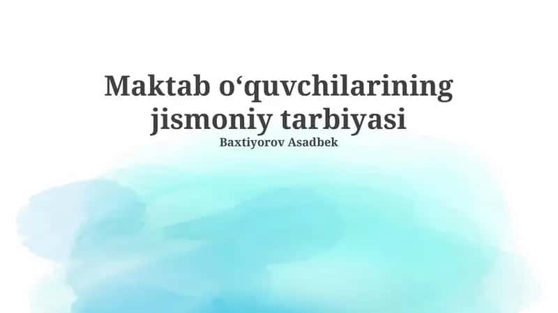 Maktab oʻquvchilarining jismoniy tarbiyasi