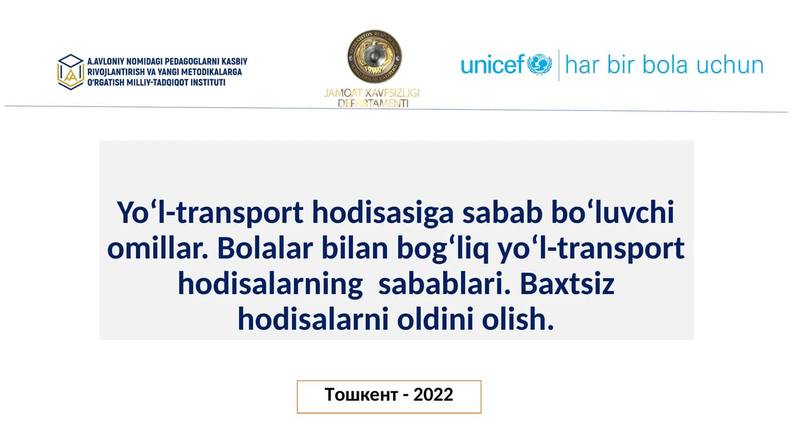 Yo‘l-transport hodisasiga sabab bo‘luvchi omillar. Bolalar bilan bog‘liq yo‘l-transport hodisalarining sabablari. Baxtsiz hodisalarni oldini olish