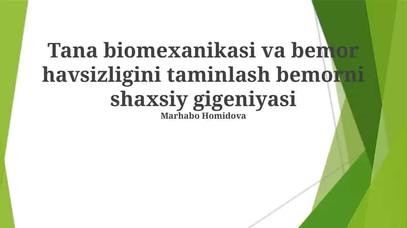 Tana biomexanikasi va bemor havsizligini taminlash bemorni shaxsiy gigeniyasi