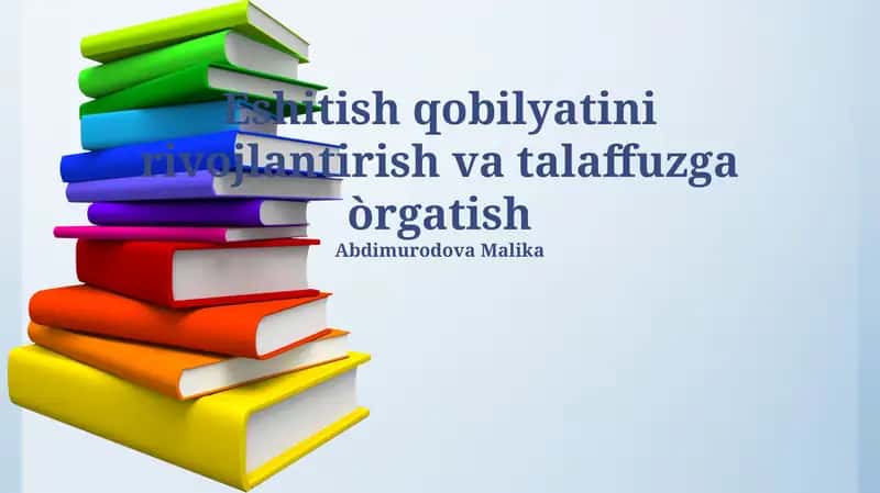 Eshitish qobilyatini rivojlantirish va talaffuzga òrgatish