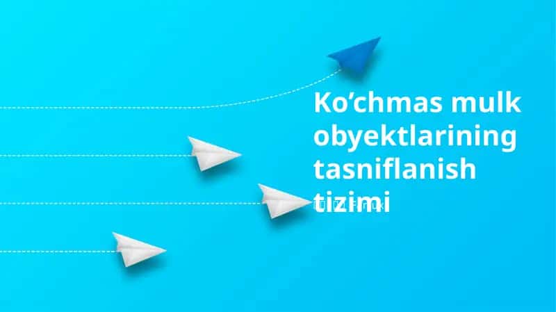 Ko’chmas mulk obyektlarining tasniflanish tizimi