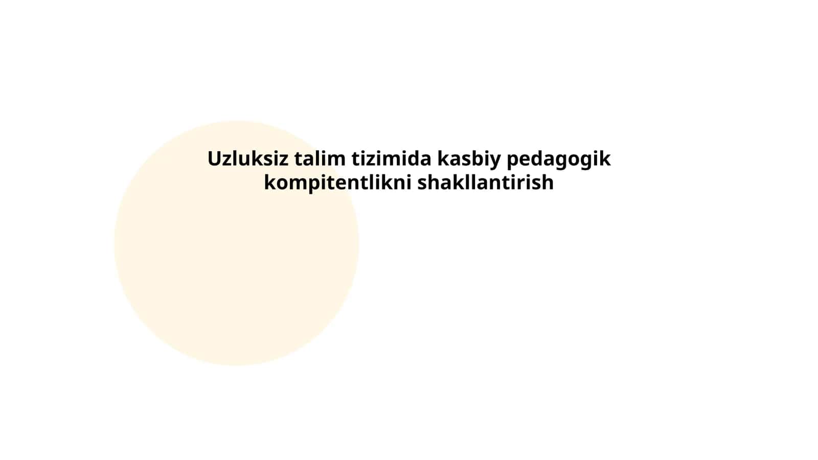 Uzluksiz talim tizimida kasbiy pedagogik kompitentlikni shakllantirish