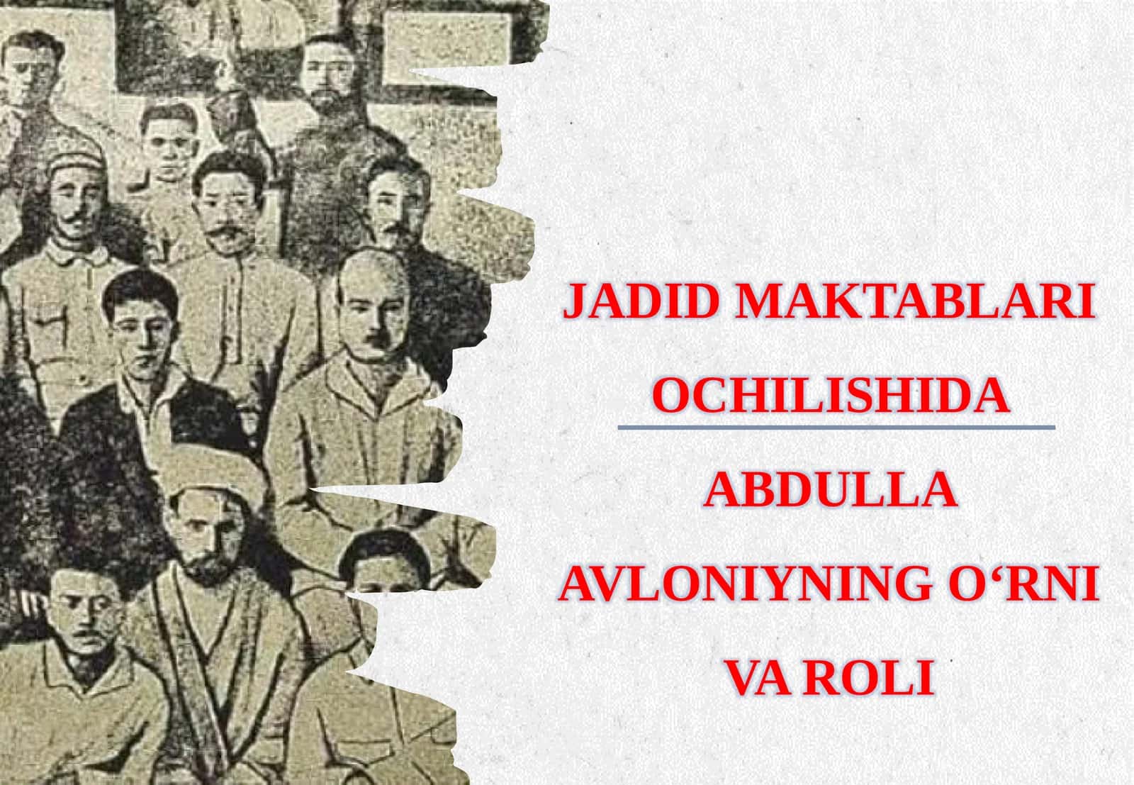 JADID MAKTABLARI OCHILISHIDA ABDULLA AVLONIYNING O‘RNI VA ROLI