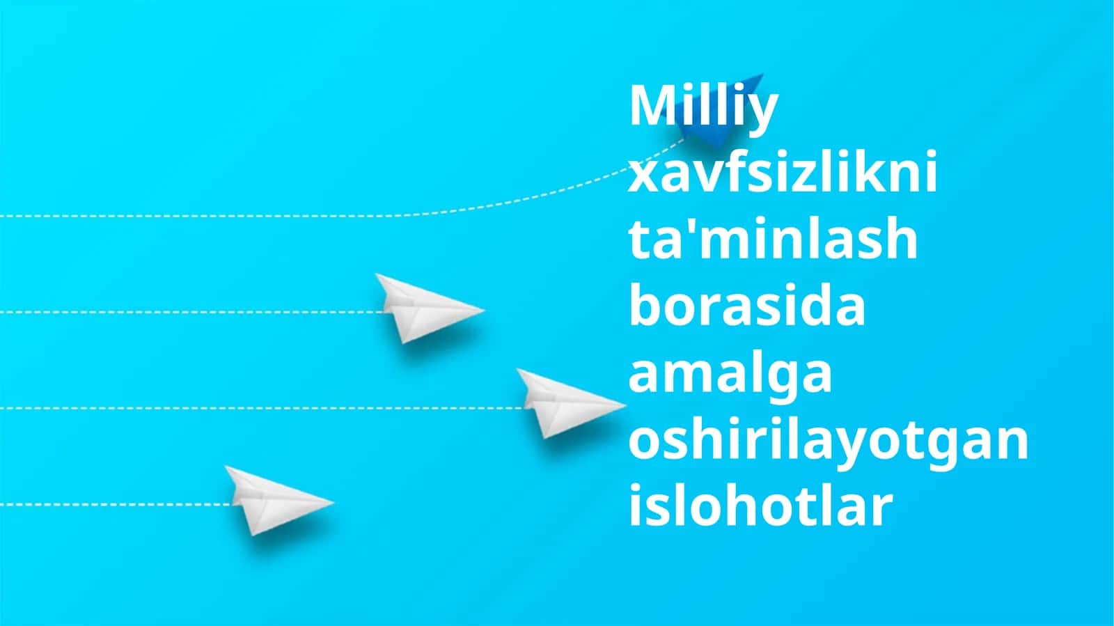 Milliy xavfsizlikni ta'minlash borasida amalga oshirilayotgan islohotlar