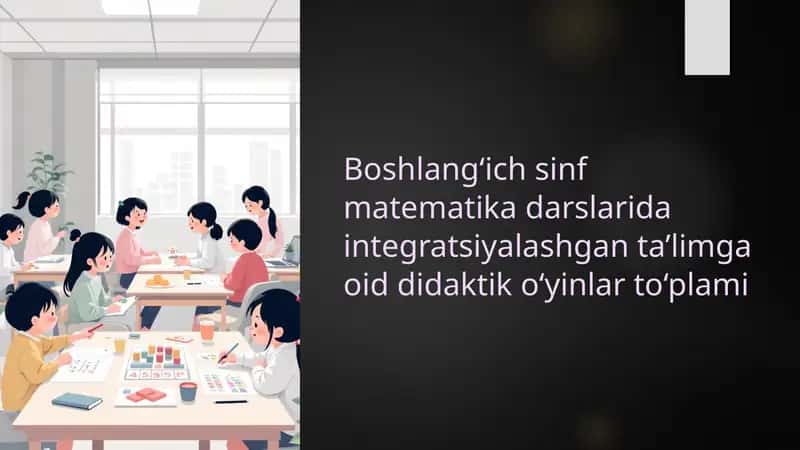 Integratsiyalashgan ta’lim va didaktik o‘yinlar