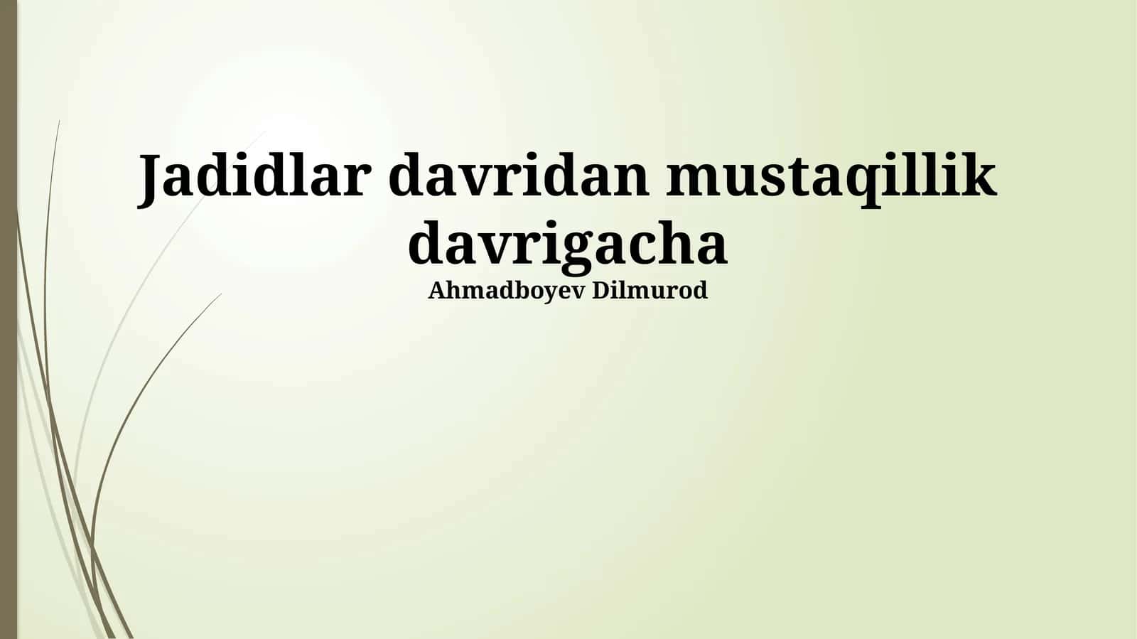 Jadidlar davridan mustaqillik davrigacha