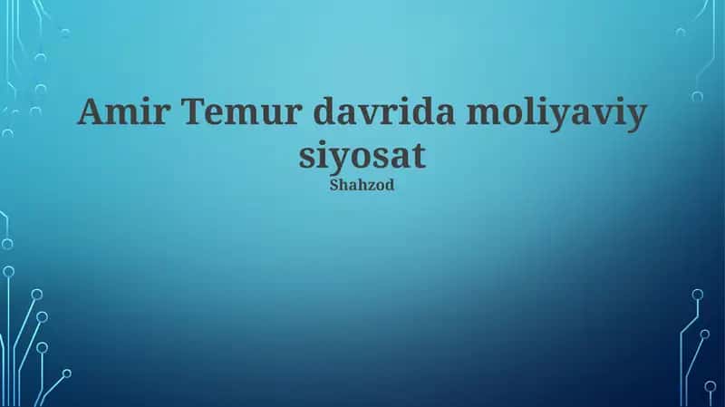Amir Temur davrida moliyaviy siyosat