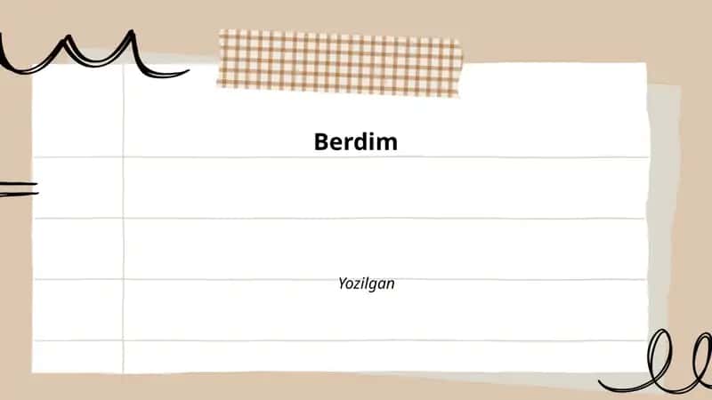 Berdim fe'lining asosiy ma'nosi va ishlatilishi