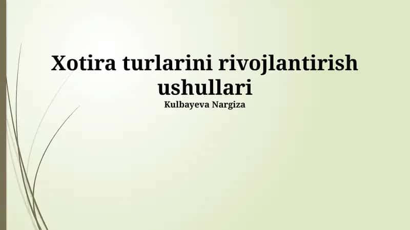 Xotira turlarini rivojlantirish ushullari
