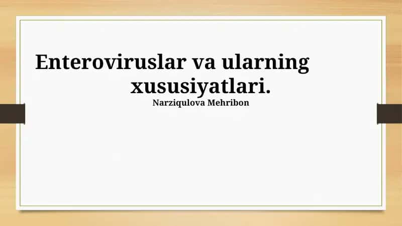 Enteroviruslar va ularning xususiyatlari
