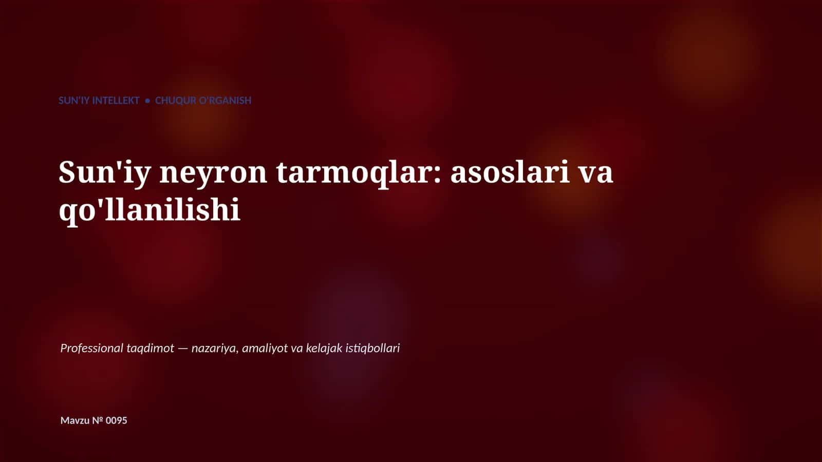 SUN'IY INTELLEKT • CHUQUR O'RGANISH