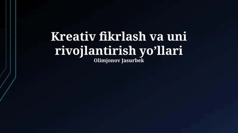 Ijodiy Fikrlash va Uni Rivojlantirish Yo'llari