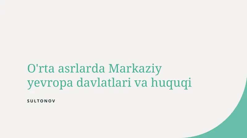 Markaziy Yevropa davlatlarining tarixi va hukuki tizimlari