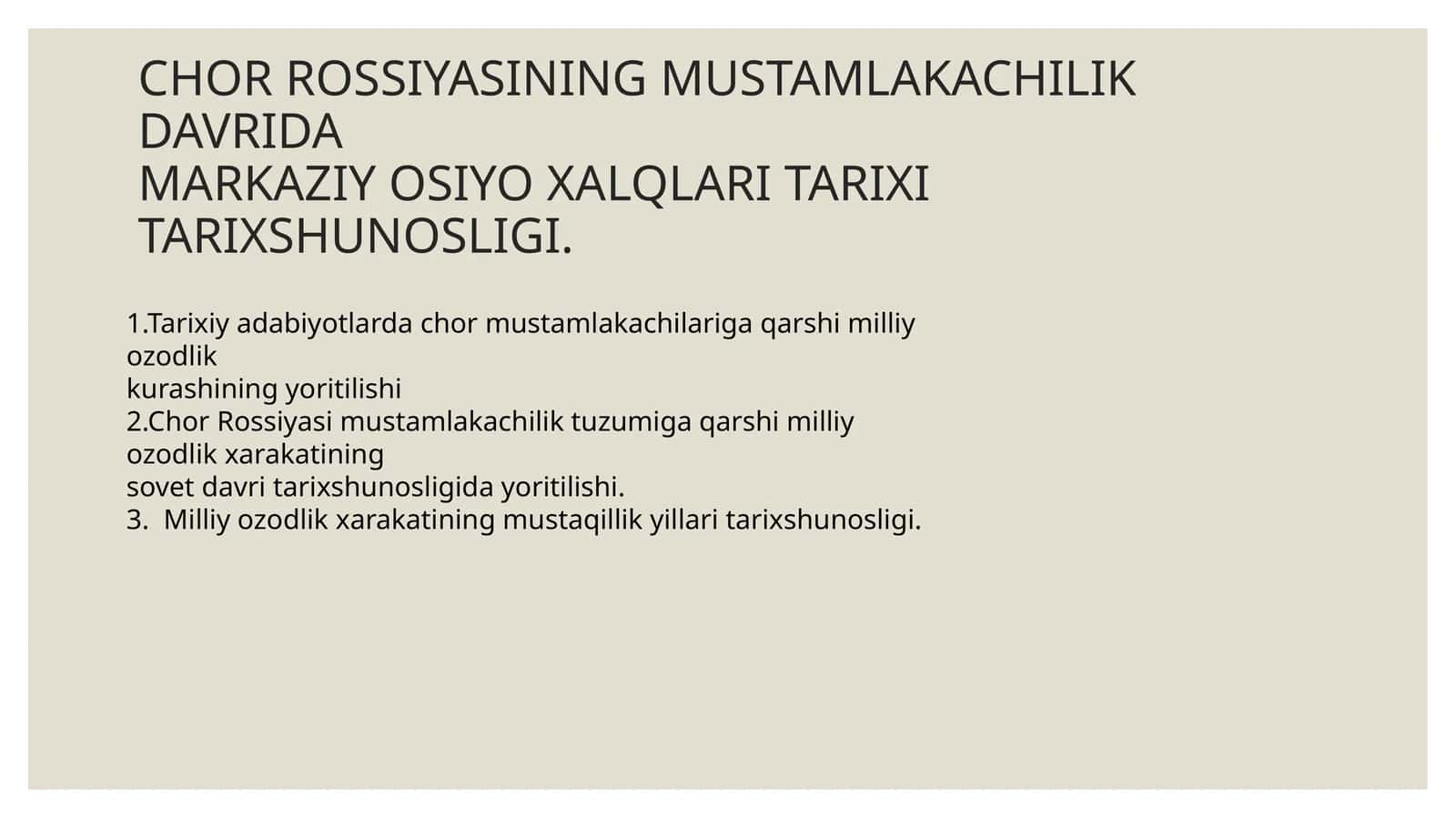 MUSTAMLAKACHILIK DAVRIDAMARKAZIY OSIYO XALQLARI TARIXI TARIXSHUNOSLIGI