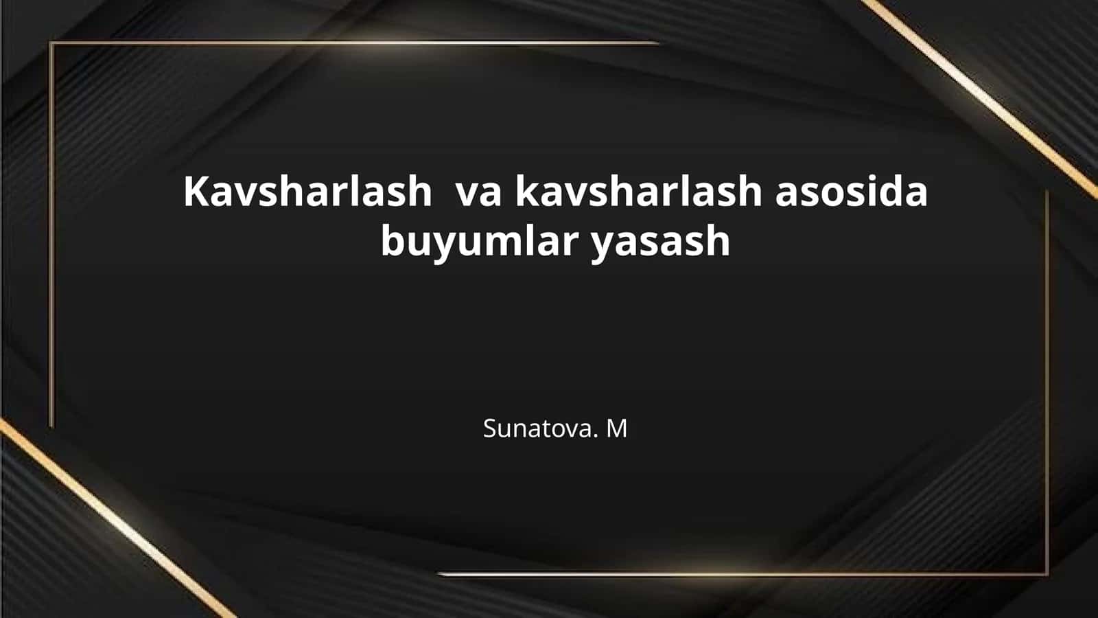 Kavsharlash va kavsharlash asosida buyumlar yasash