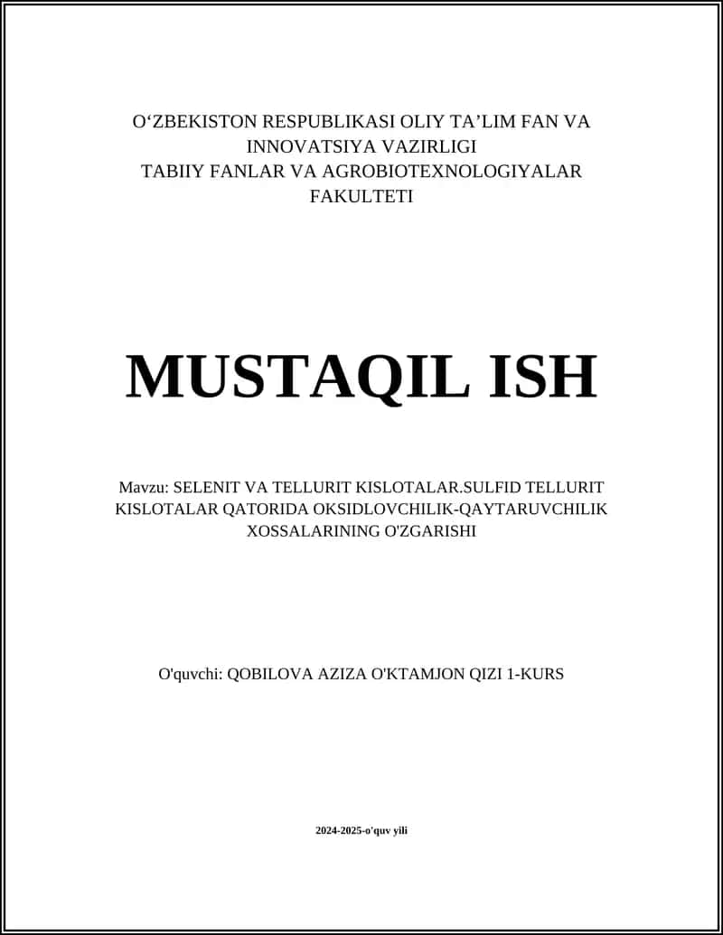 SELENIT VA TELLURIT KISLOTALAR.SULFID TELLURIT KISLOTALAR QATORIDA OKSIDLOVCHILIK-QAYTARUVCHILIK XOSSALARINING O'ZGARISHI