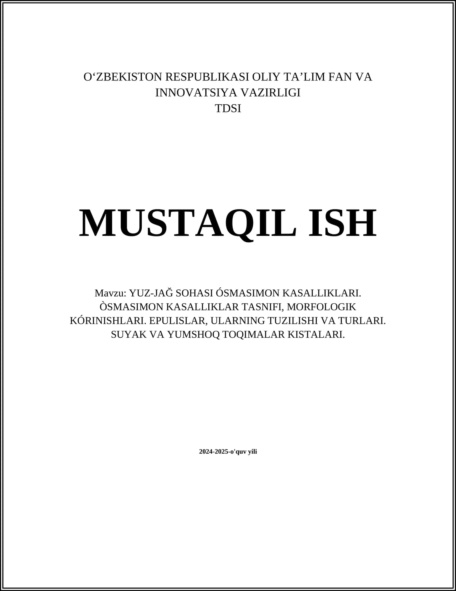 YUZ-JAĞ SOHASI ÓSMASIMON KASALLIKLARI. ÒSMASIMON KASALLIKLAR TASNIFI, MORFOLOGIK KÓRINISHLARI. EPULISLAR, ULARNING TUZILISHI VA TURLARI. SUYAK VA YUMSHOQ TOQIMALAR KISTALARI