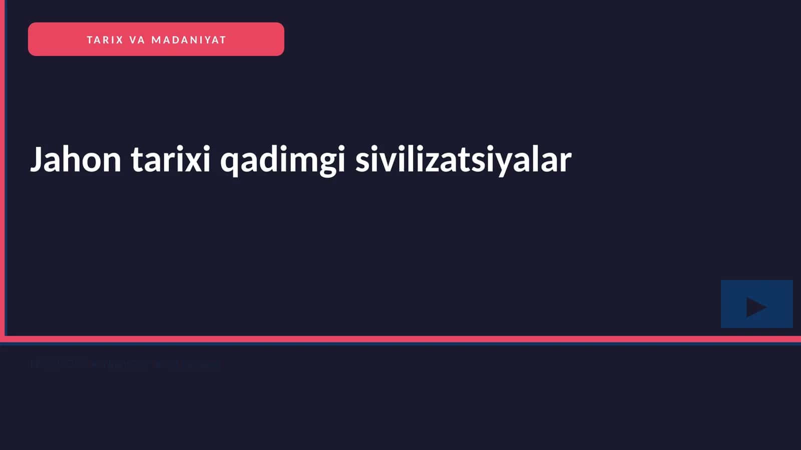 Jahon tarixi qadimgi sivilizatsiyalar