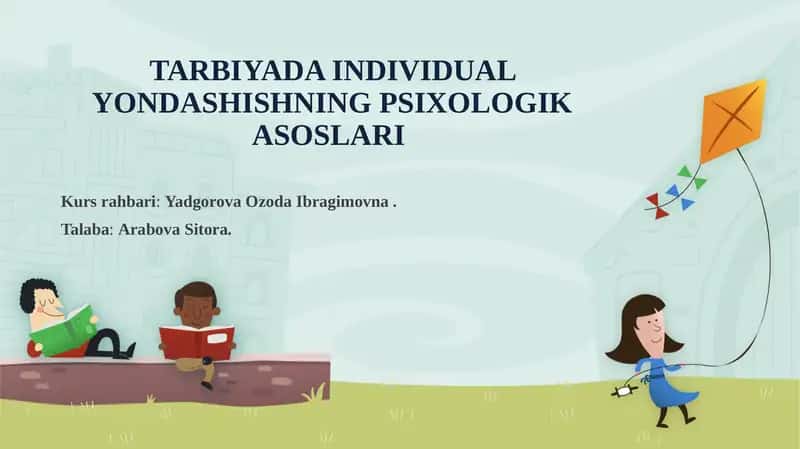 TARBIYADA INDIVIDUAL YONDASHISHNING PSIXOLOGIK ASOSLARI