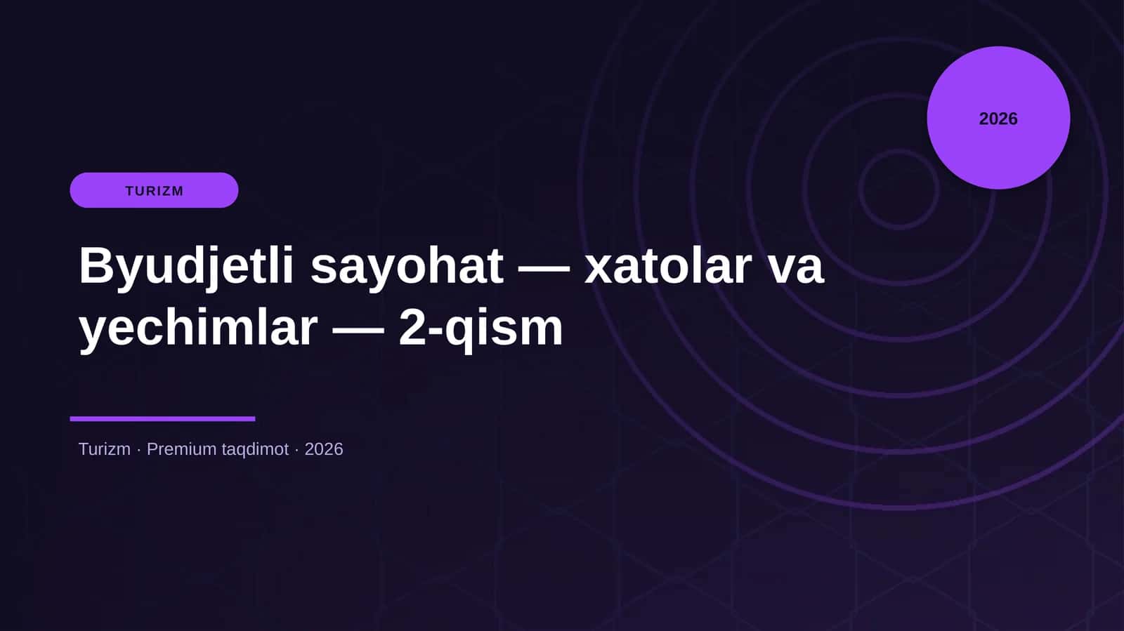 Byudjetli sayohat — xatolar va yechimlar — 2-qism