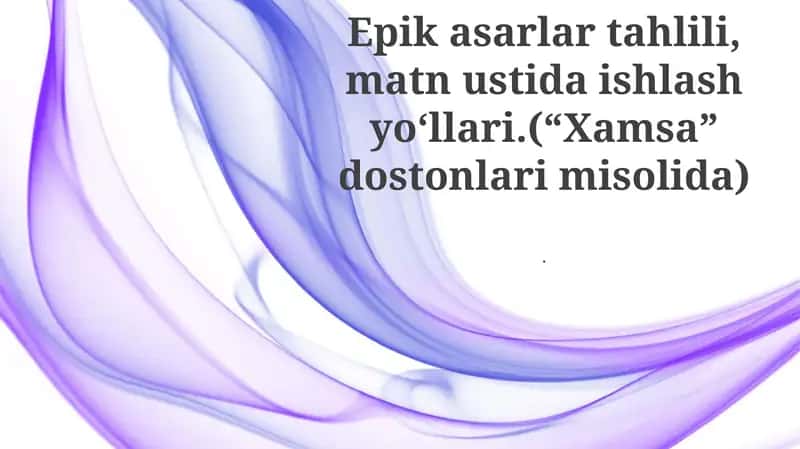 “Xamsa” dostonlari tahlili