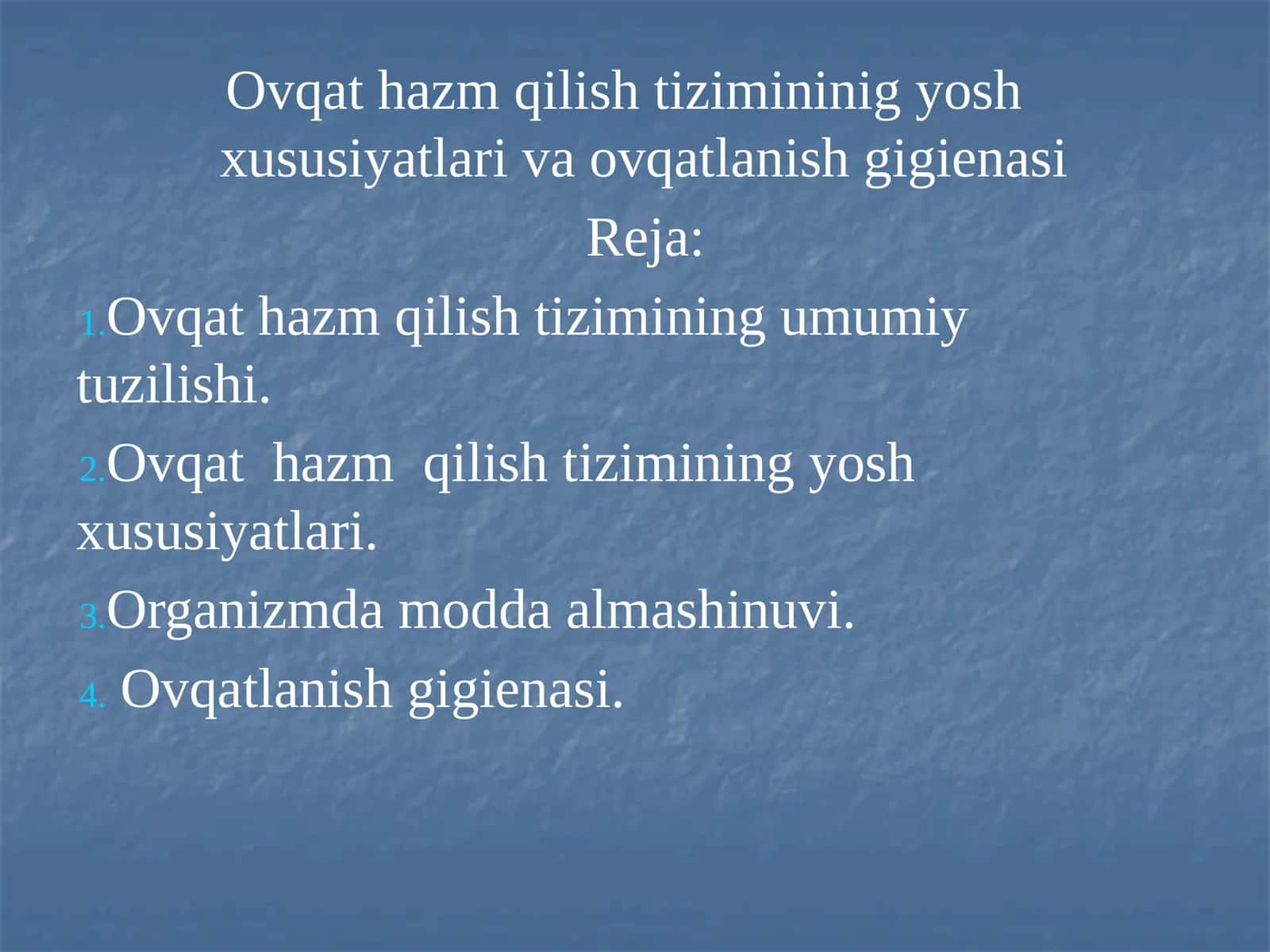 Ovqat hazm qilish tizimininig yosh xususiyatlari va ovqatlanish gigienasi