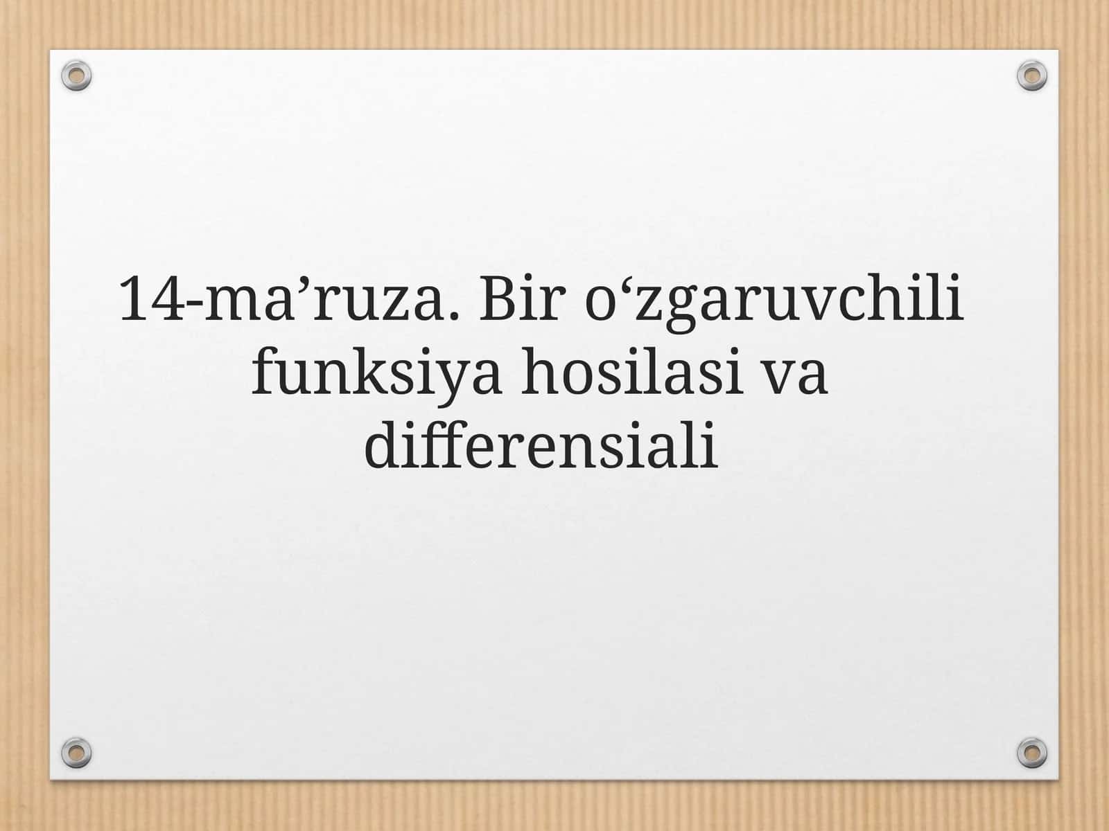 Bir o‘zgaruvchili funksiya hosilasi va differensiali