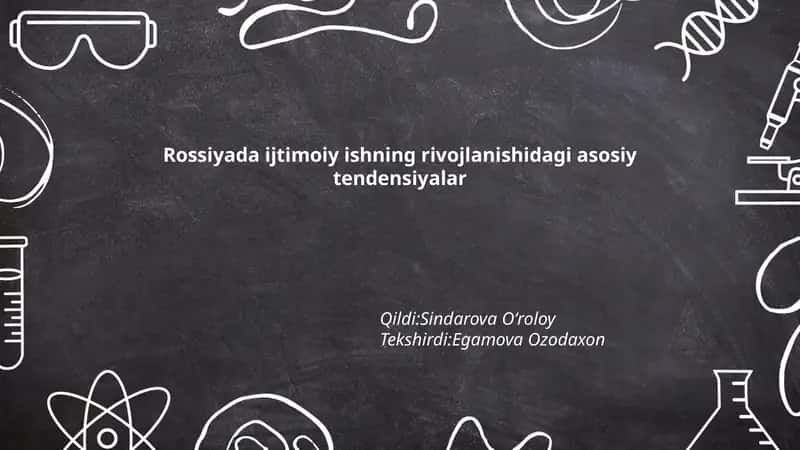 Rossiyada ijtimoiy ishning rivojlanishidagi asosiy tendensiyalar