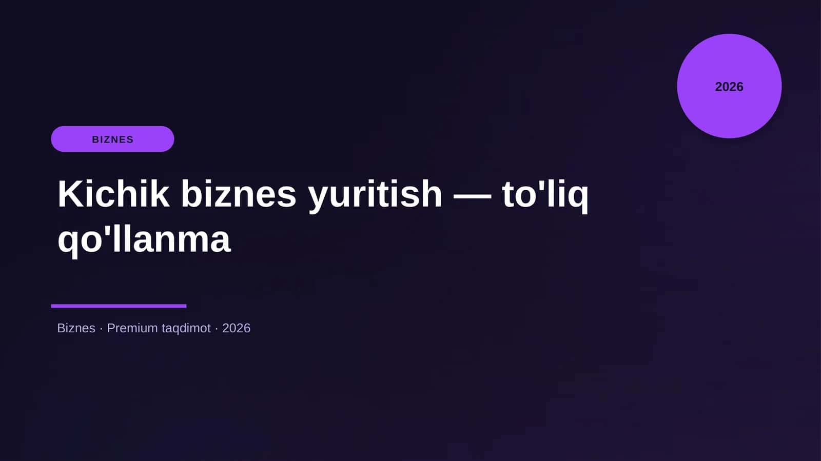 Kichik biznes yuritish — to'liq qo'llanma