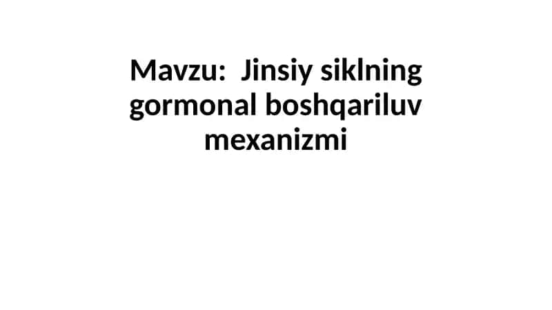 Jinsiy siklning gormonal boshqariluv mexanizmi
