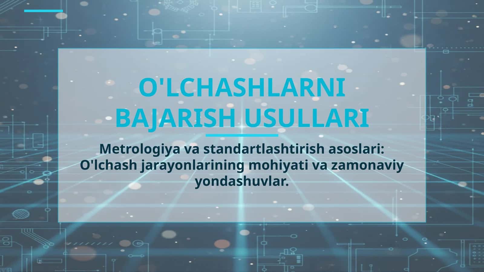O'LCHASHLARNI BAJARISH USULLARI